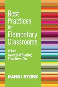 Best Practices for Elementary Classrooms What Award–Winning Teachers Do