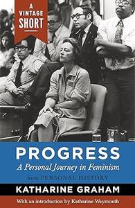 Progress A Personal Journey in Feminism (A Vintage Short)