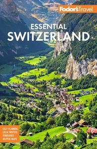 Fodor's Essential Switzerland (Full–color Travel Guide)