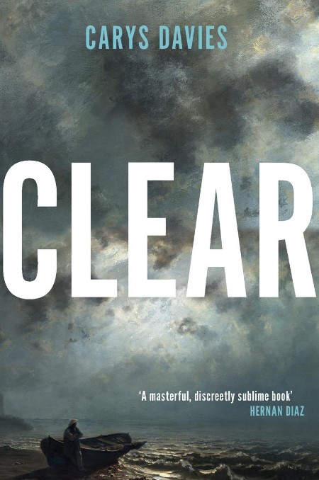 Clear by Carys Davies 1d22c5c8def5a1c52d66cd01371e9f25