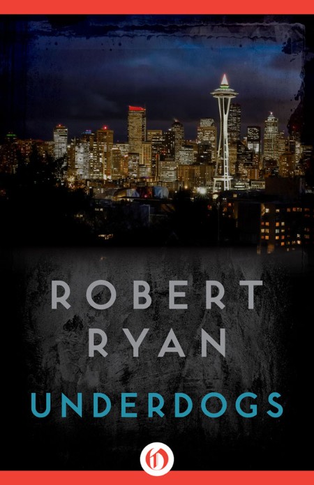 Underdogs by Robert Ryan 8a2d207b4aed3d4ac71b9dcbead0b927