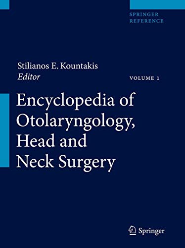 Encyclopedia of Otolaryngology, Head and Neck Surgery (2024)