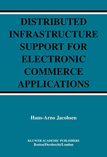 Distributed Infrastructure Support for Electronic Commerce Applications
