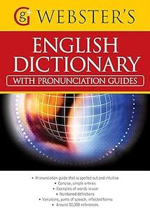Webster's American English Dictionary (with pronunciation guides) With over 50,000 references (US English)