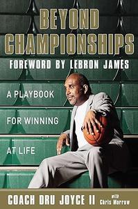 Beyond Championships A Playbook for Winning at Life