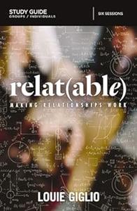 Relatable Bible Study Guide Making Relationships Work