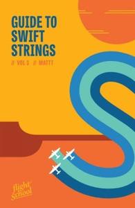 Flight School Guide to Swift Strings