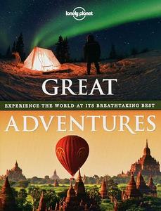 Great Adventures Experience the World at its Breathtaking Best (Lonely Planet) (2024)