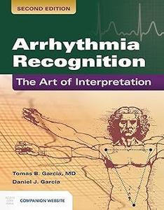 Arrhythmia Recognition The Art of Interpretation The Art of Interpretation Ed 2