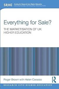Everything for Sale The Marketisation of UK Higher Education