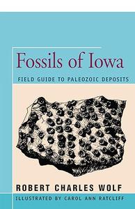 Fossils of Iowa Field Guide to Paleozoic Deposits