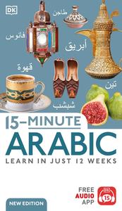 15–Minute Arabic Learn in Just 12 Weeks (DK 15–Minute Lanaguge Learning), New Edition