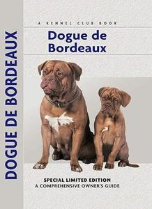 Dogue De Bordeaux A Comprehensive Owner's Guide