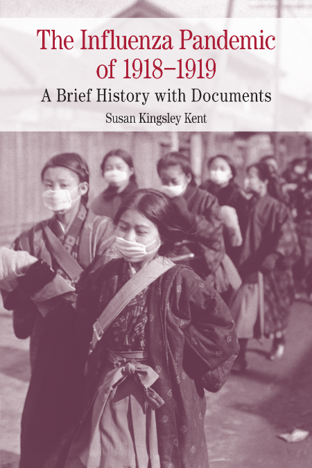 The Influenza Pandemic of 1918–1919 by Susan Kingsley Kent