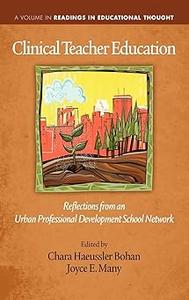 Clinical Teacher Education Reflections from an Urban Professional Development School Network (Hc)