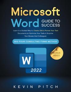 Microsoft Word Guide for Success Learn in a Guided Way to Create