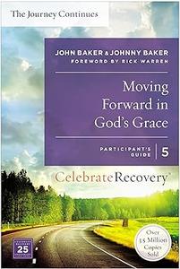 Moving Forward in God's Grace The Journey Continues, Participant's Guide 5