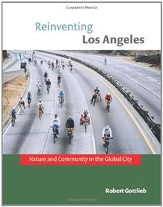 Reinventing Los Angeles Nature and Community in the Global City