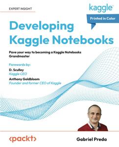 Developing Kaggle Notebooks Pave your way to becoming a Kaggle Notebooks Grandmaster