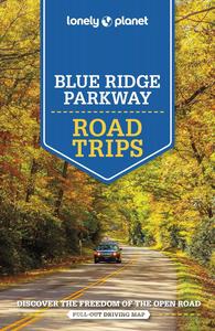 Lonely Planet Blue Ridge Parkway Road Trips 2 (Road Trips Guide)