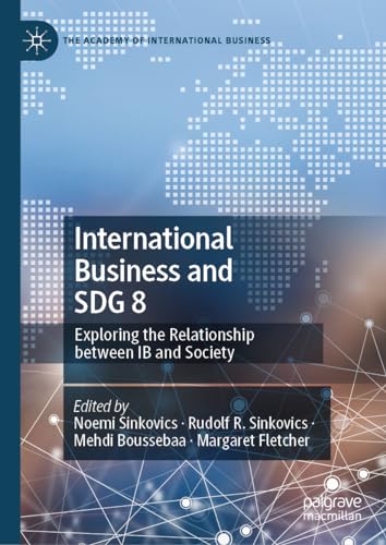 International Business and SDG 8 Exploring the Relationship between IB and Society