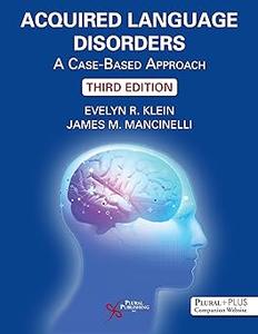 Acquired Language Disorders A Case–Based Approach Ed 3