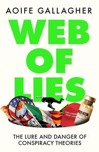 Web of Lies How to tell fact from fiction in an online world