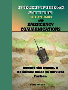 Prepper's Guide to Ham Radio and Emergency Communications