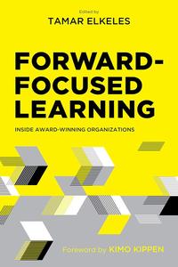 Forward–Focused Learning Inside Award–Winning Organizations