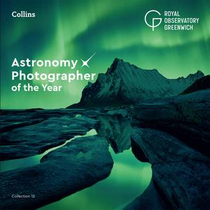 Astronomy Photographer of the Year Collection 12
