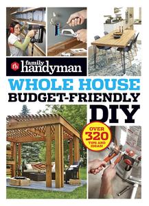 Family Handyman Whole House Budget Friendly DIY Save Money, Save Time, Slash Household Bills