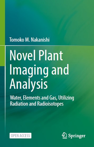 Novel Plant Imaging and Analysis Water, Elements and Gas, Utilizing Radiation and Radioisotopes (2024)