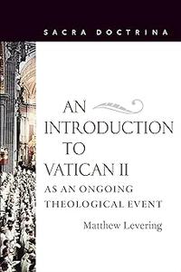 An Introduction to Vatican II as an Ongoing Theological Event