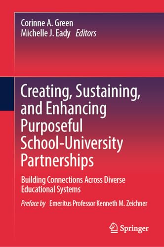 Creating, Sustaining, and Enhancing Purposeful School–University Partnerships