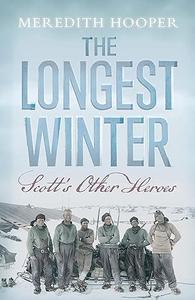 The Longest Winter Scott’s Other Heroes