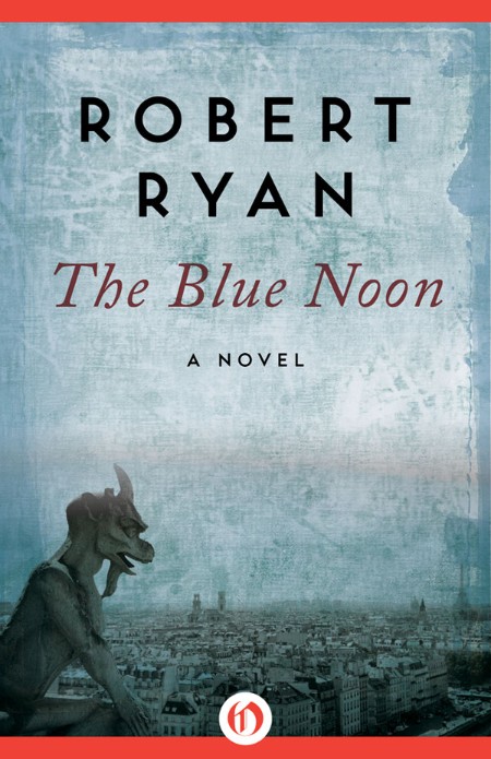 Blue Noon by Robert Ryan 8b554f1c50859ef4edce6578f20bd53f