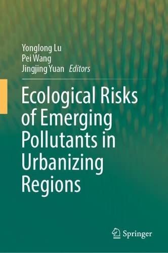Ecological Risks of Emerging Pollutants in Urbanizing Regions (2024)