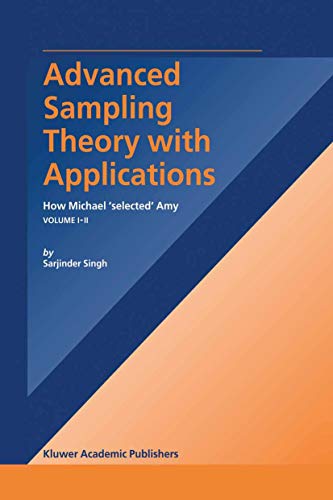 Advanced Sampling Theory with Applications How Michael' selected' Amy Volume I (2024)
