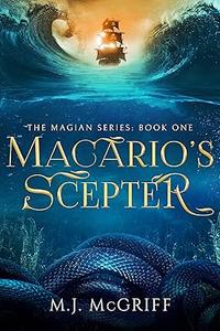 Macario's Scepter The Magian Series Book One