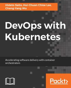 DevOps with Kubernetes Accelerating software delivery with container orchestrators (2024)