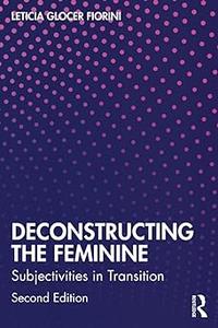 Deconstructing the Feminine Ed 2
