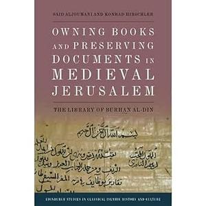 Owning Books and Preserving Documents in Medieval Jerusalem The Library of Burhan al-Din