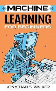 Machine Learning For Beginners