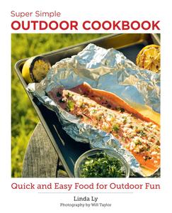 Super Simple Outdoor Cookbook Quick and Easy Food for Outdoor Fun (New Shoe Press)