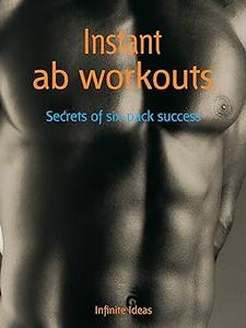 Instant Ab Workouts Secrets of Six-Pack Success