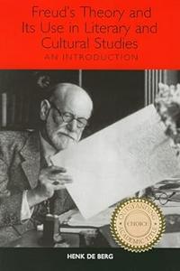 Freud's Theory and Its Use in Literary and Cultural Studies An Introduction