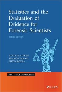 Statistics and the Evaluation of Evidence for Forensic Scientists (Statistics in Practice)
