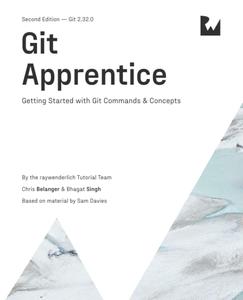 Git Apprentice (Second Edition) Getting Started with Git Commands & Concepts