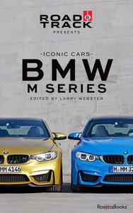 Road & Track Iconic Cars BMW M Series (Road & Track Iconic Cars)