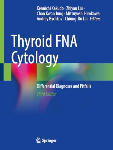 Thyroid FNA Cytology Differential Diagnoses and Pitfalls, ThirdEdition